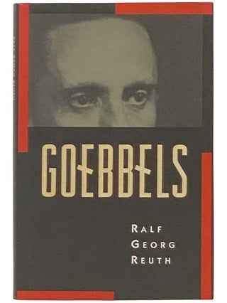 Item #2332920 Goebbels. Ralf Georg Reuth
