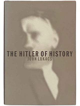 Item #2332931 The Hitler of History. John Lukacs