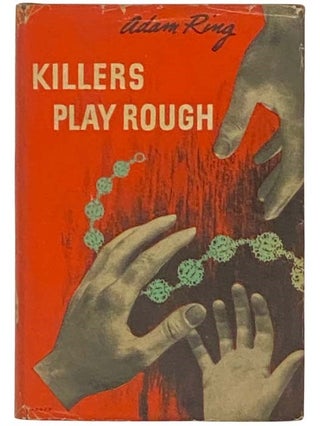 Item #2332938 Killers Play Rough. Adam Ring