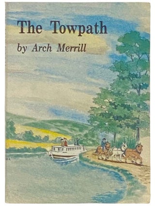 Item #2332941 The Towpath. Arch Merrill