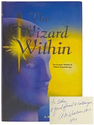 Item #2332957 The Wizard Within: The Krasner Method of Clinical Hypnotherapy. A. M. Krasner
