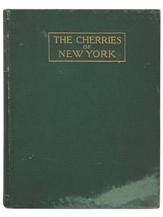 Item #2333024 The Cherries of New York (Report of the New York Agricultural Experiment Station...