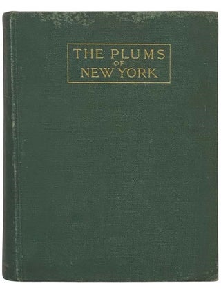 Item #2333025 The Plums of New York (Report of the New York Agricultural Experiment Station for...