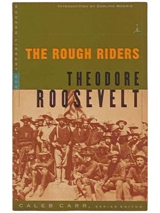 Item #2333071 The Rough Riders (Modern Library War). Theodore Roosevelt