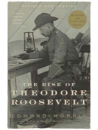 Item #2333072 The Rise of Theodore Roosevelt. Edmund Morris
