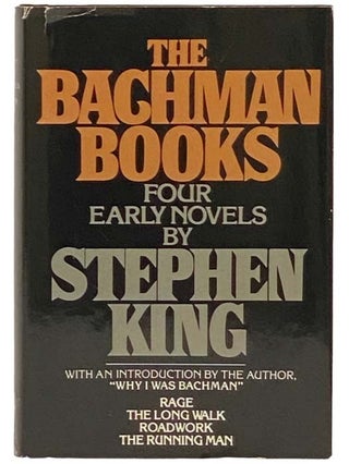 Item #2333191 The Bachman Books: Four Early Novels By Stephen King -- Rage; The Long Walk;...