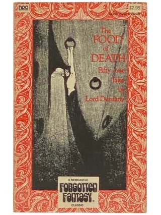 Item #2333194 The Food of Death: Fifty-One Tales (The Newcastle Forgotten Fantasy Library, Vol....