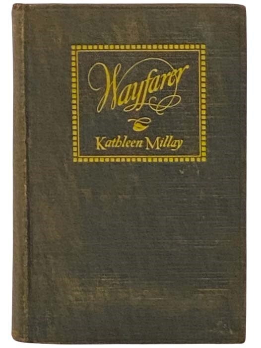 Wayfarer A Novel Kathleen Millay First Edition