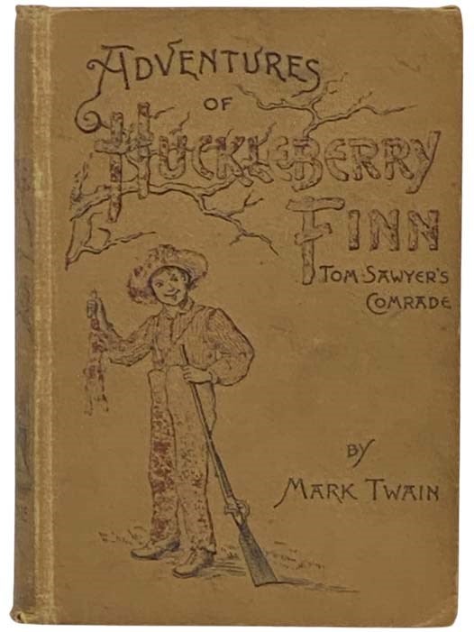 Item #2333219 The Adventures of Huckleberry Finn (Tom Sawyer's Comrade). Mark Twain, Samuel L. Clemens, Langhorne.