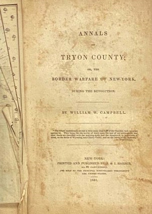 Annals of Tryon County; or, The Border Warfare of New-York, during the Revolution.