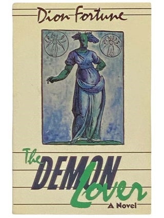 Item #2333232 The Demon Lover: A Novel. Dion Fortune