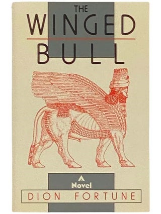 Item #2333234 The Winged Bull: A Novel. Dion Fortune