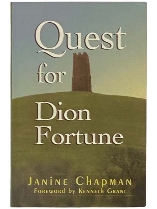 Item #2333235 Quest for Dion Fortune. Janine Chapman, Kenneth Grant, foreword.