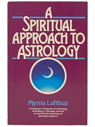 Item #2333275 A Spiritual Approach to Astrology: A Complete Textbook of Astrology Including a...