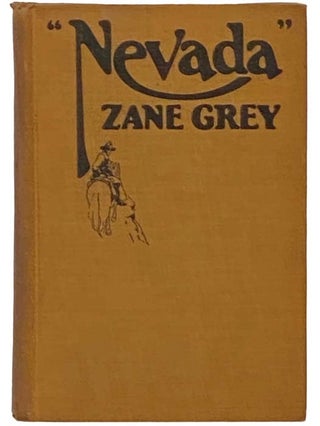 Item #2333276 Nevada: A Romance of the West. Zane Grey