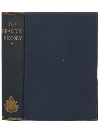 Item #2333382 Bradford's History 'Of Plimoth Plantation.' From the Original Manuscript. With a...