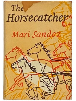 Item #2333447 The Horsecatcher. Mari Sandoz