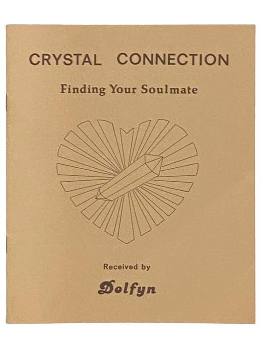 Item #2333457 Crystal Connection: Finding Your Soulmate, Received by Dolfyn. Dolfyn.