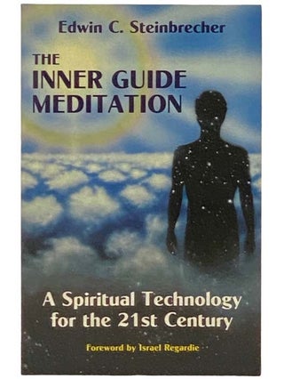 Item #2333534 The Inner Guide Meditation: A Spiritual Technology for the 21st Century. Edwin C....