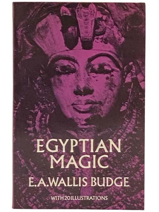 Item #2333539 Egyptian Magic. E. A. Wallis Budge.