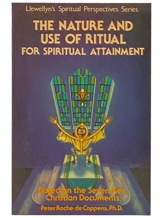 Item #2333540 The Nature and Use of Ritual for Spiritual Attainment, Based on the Seven Key...