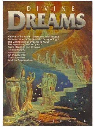 Item #2333544 Divine Dreams: An Inquiry into Consciousness and the Supernatural. David Engle