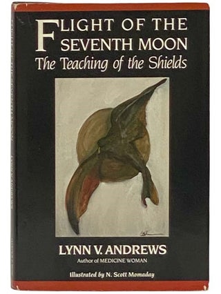 Item #2333576 Flight of the Seventh Moon: The Teaching of the Shields. Lynn V. Andrews