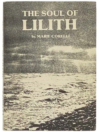 Item #2333581 The Soul of Lilith (Inspired Novels, Spring, 1962, Issue No. A-2). Marie Corelli,...