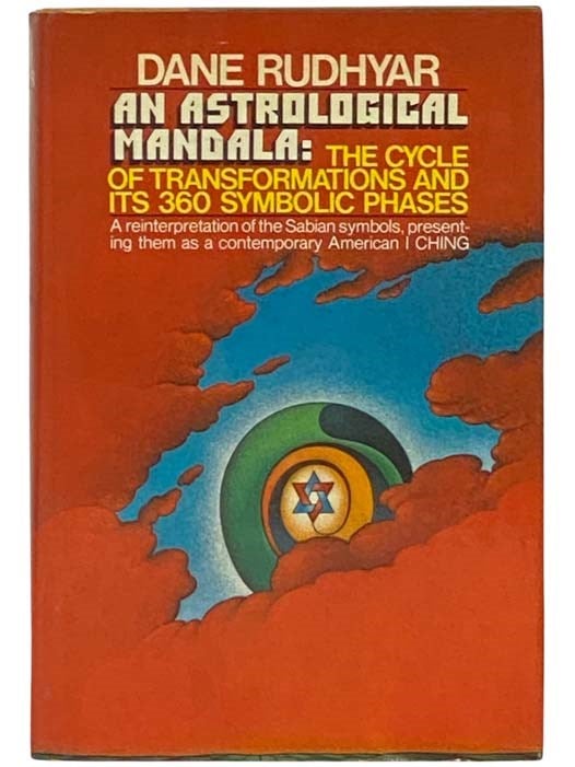 Item #2333582 An Astrological Mandala: The Cycle of Transformation and Its 360 Symbolic Phases. Dane Rudhyar.