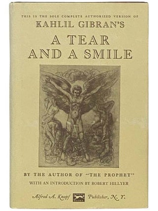 Item #2333584 A Tear and a Smile. Gibran's Kahlil, Robert Hillyer, H. M. Nahmad, introduction