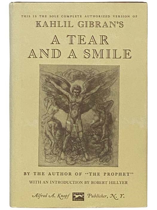 Item #2333584 A Tear and a Smile. Gibran's Kahlil, Robert Hillyer, H. M. Nahmad, introduction.