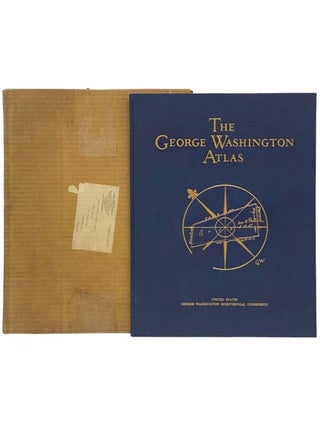 Item #2333591 The George Washington Atlas: A Collection of Eighty-Five Maps, Including...