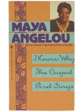 Item #2333626 I Know Why the Caged Bird Sings. Maya Angelou