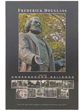 Item #2333672 Frederick Douglass and the Underground Railroad. Richard Reisem, Marilyn Nolte