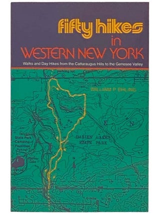 Item #2333677 Fifty Hikes in Western New York: Walks and Day Hikes from the Cattaraugus Hills to...