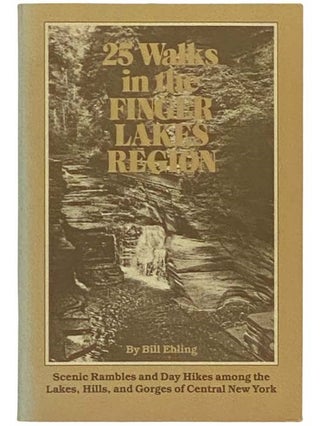 Item #2333687 25 Walks in the Finger Lakes Region: Scenic Rambles and Day Hikes Among the Lakes,...