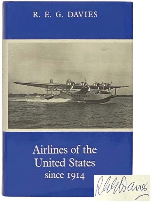 Item #2333689 Airlines of the United States Since 1914. R. E. G. Davies.