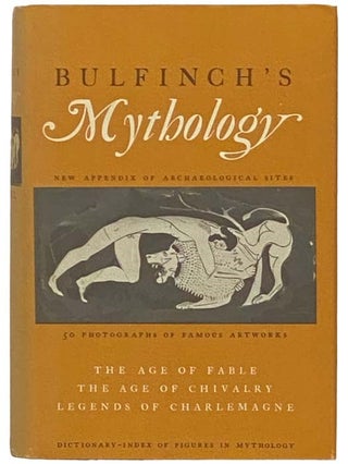 Item #2333696 Bulfinch's Mythology: The Age of Fable; The Age of Chivalry; The Legends of...