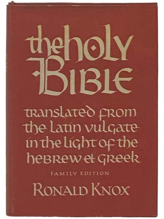 Item #2333697 The Holy Bible: A Translation from the Latin Vulgate in the Light of the Hebrew and...