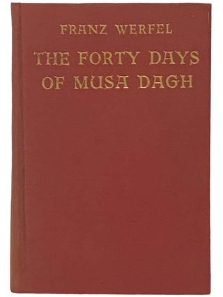 Item #2333699 The Forty Days of Musa Dagh (Originally Published as Die Vierzig Tage Des Musa...