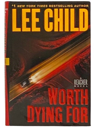 Item #2333786 Worth Dying For (A Jack Reacher Novel). Lee Child