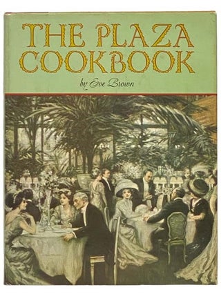 Item #2333793 The Plaza Cookbook. Eve Brown
