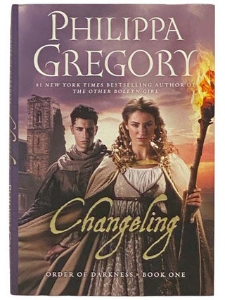 Item #2333813 Changeling (Order of Darkness No. 1). Philippa Gregory