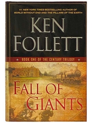 Item #2333829 Fall of Giants (Book One of the Century Trilogy). Ken Follett