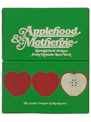 Item #2333860 Applehood & Motherpie: Handpicked Recipes from Upstate New York. The Junior League...
