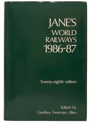 Item #2333879 Jane's World Railways, 1986-87 (Twenty-Eighth Edition). Geoffrey Freeman Allan