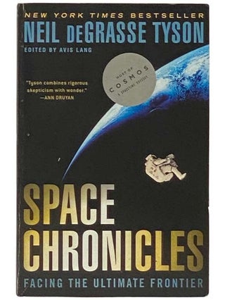Item #2333955 Space Chronicles: Facing the Ultimate Frontier. Neil deGrasse Tyson