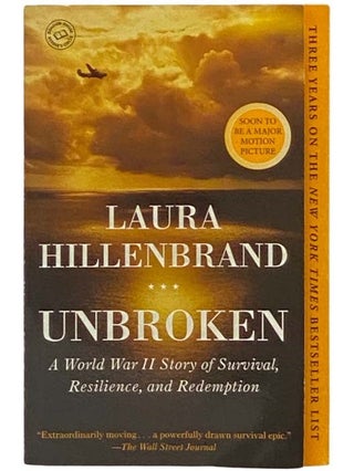 Item #2333963 Unbroken: A World War II Story of Survival, Resilience, and Redemption. Laura...