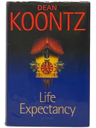 Item #2333990 Life Expectancy: A Novel. Dean Koontz