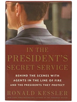 Item #2334058 In the President's Secret Service: Behind the Scenes with Agents in the Line of...